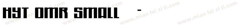 hyt omr small字体字体转换
